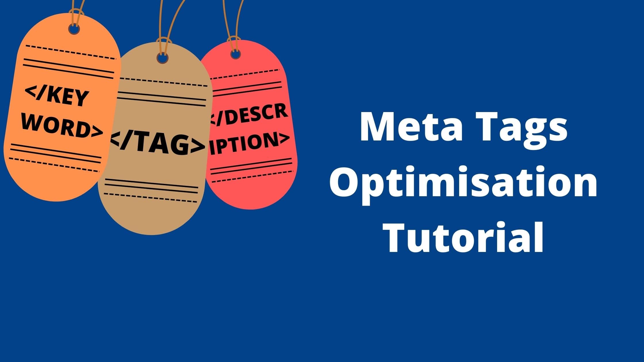 Meta Tags Optimisation Tutorial