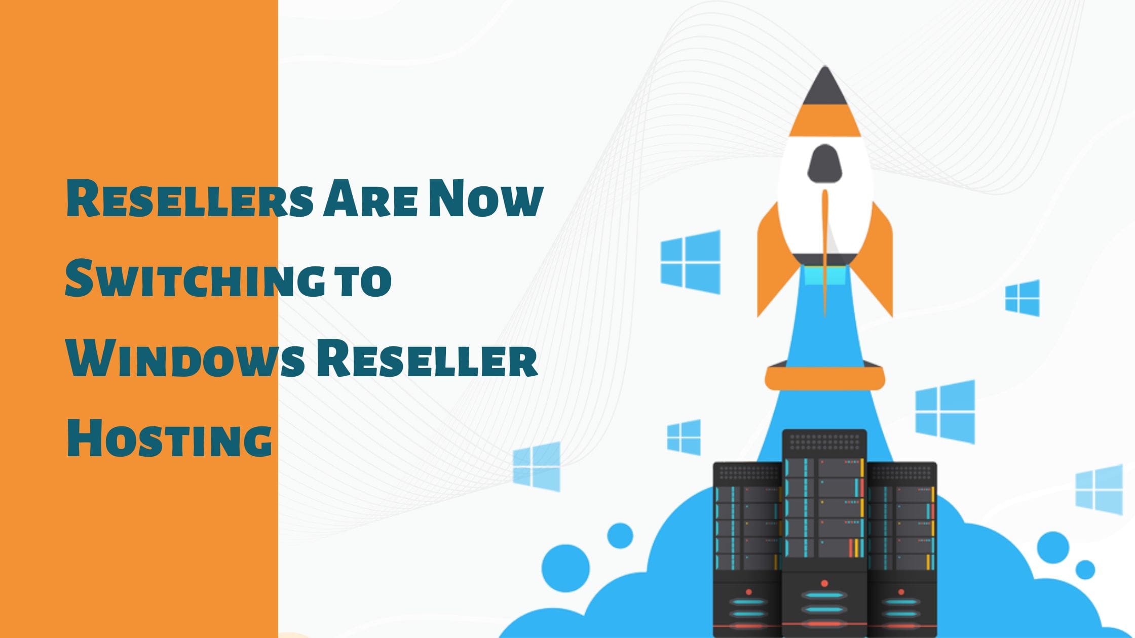 Resellers are now switching to Windows Reseller Hosting