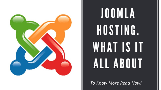 Joomla Hosting. What Is It All About?