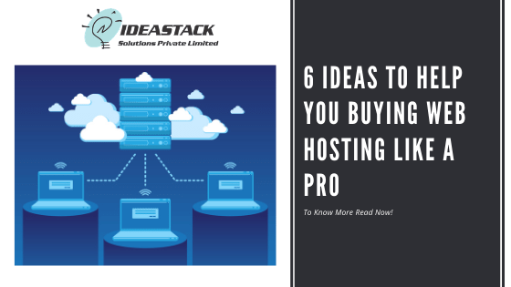 6 Ideas To Help You Buying Web Hosting Like A Pro