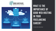 What is the importance of good Web hosting in your Freelancing career?