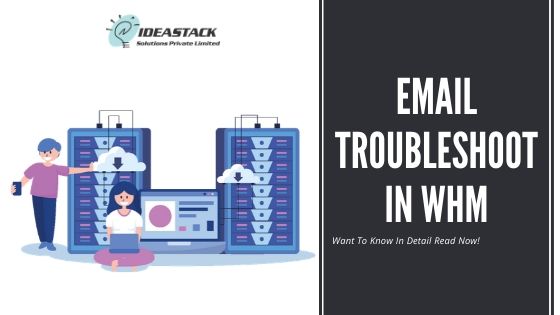 Email troubleshoot in WHM