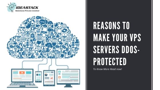 Reasons To Make Your VPS Servers DDoS-Protected