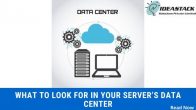 Important Points To Consider While Choosing Your Server’s Data Center 