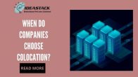 When do companies choose colocation?