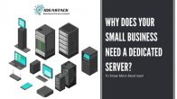 Why does your Small Business need a Dedicated Server?