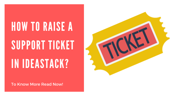 How To Raise A Support Ticket In Ideastack