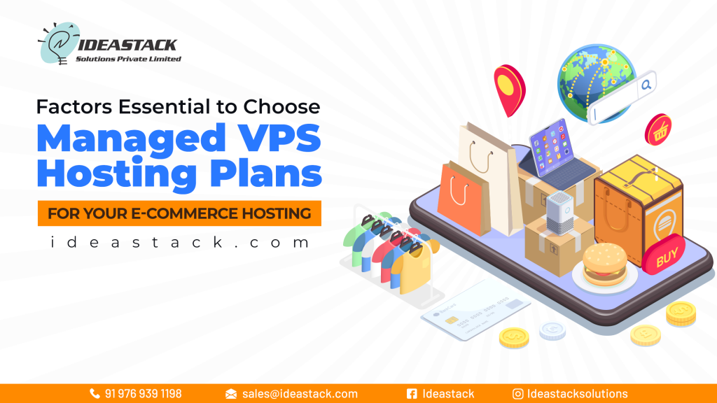 Factors essential to choose Managed VPS Hosting Plans for your e-commerce hosting