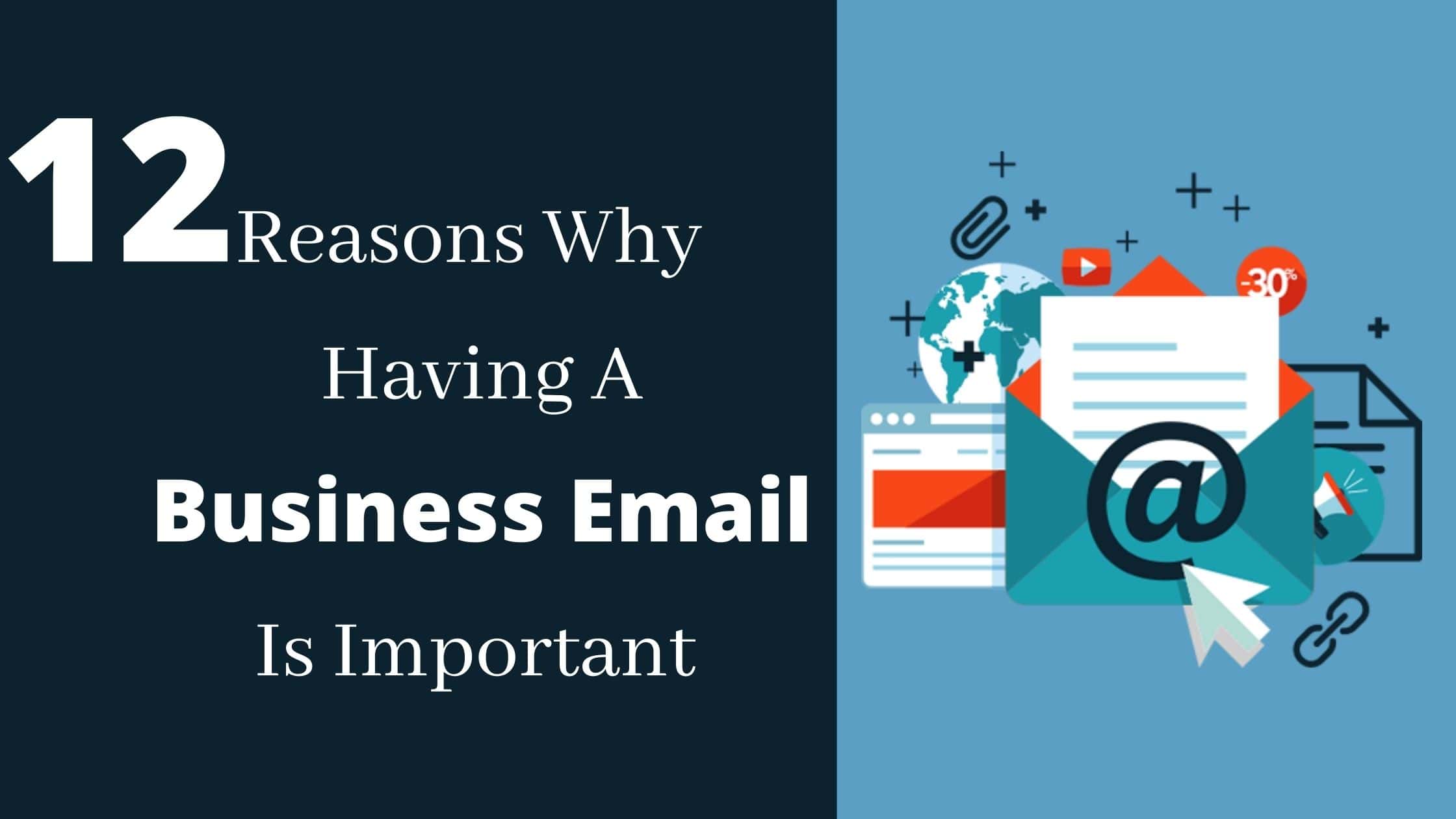 12 Reasons Why Having A Business Email Is Important?