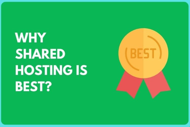 Why Shared hosting is best?