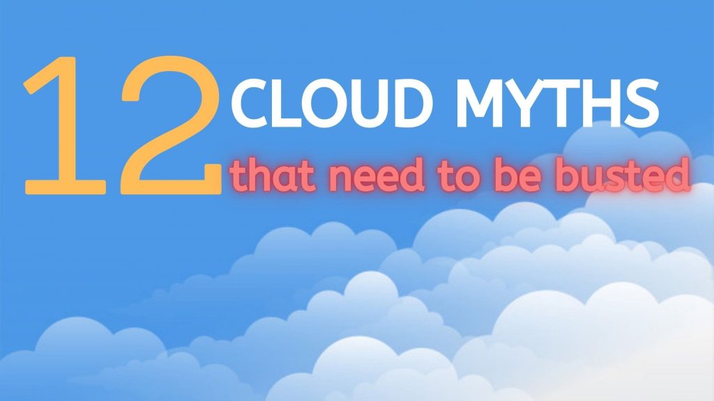 12 Cloud myths that need to be busted