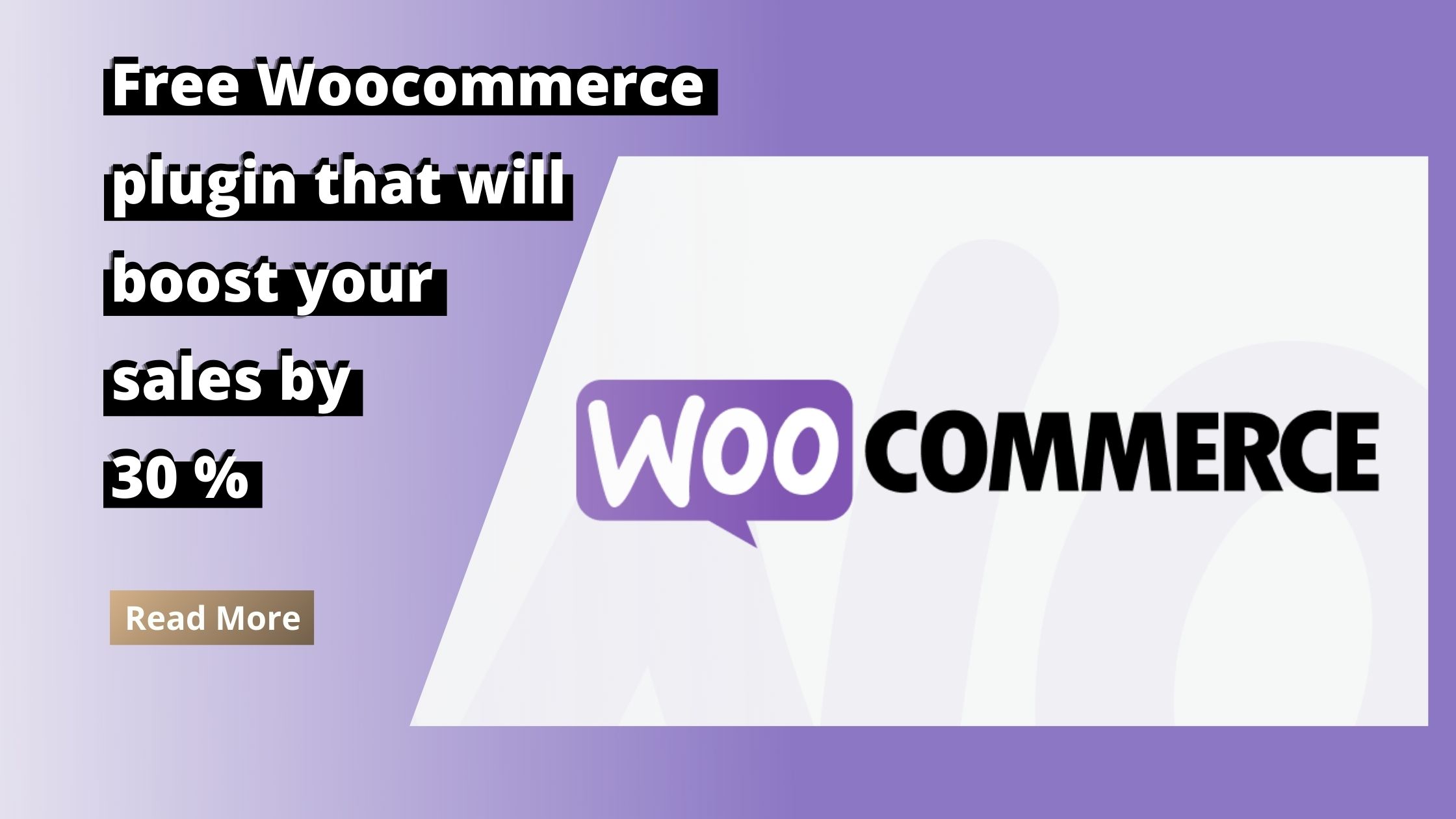 Free WooCommerce plugin that will boost your sales by 30%
