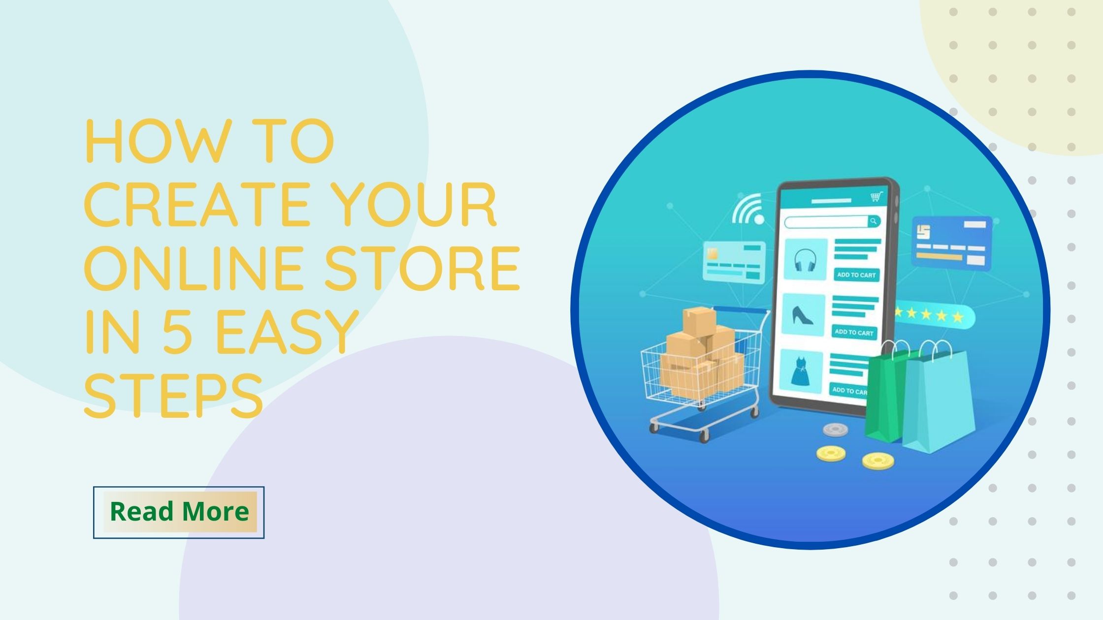 How To Create Your Online Store In 5 Easy Steps