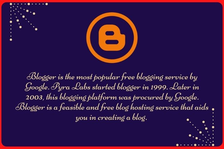 What is Blogger?