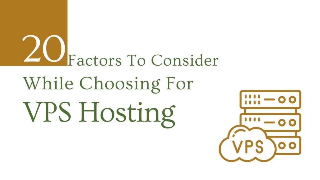 20 factors to consider while choosing for VPS hosting